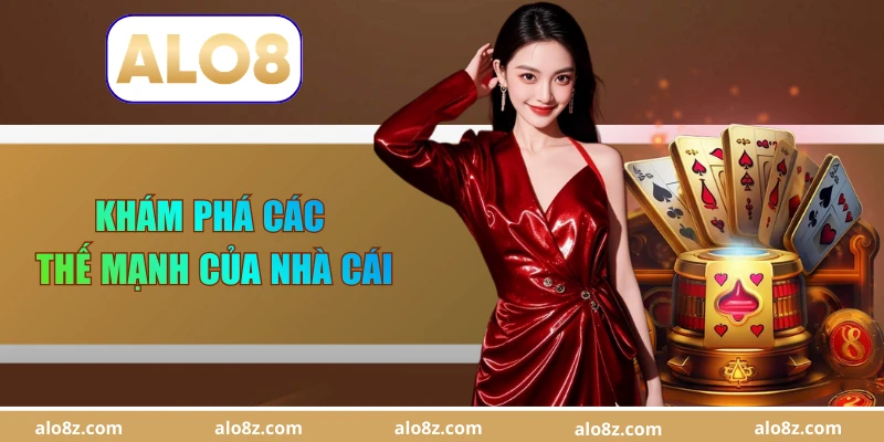 Khám phá các thế mạnh của nhà cái