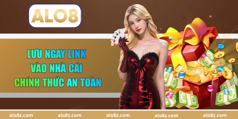 Lưu ngay link vào nhà cái chính thức an toàn