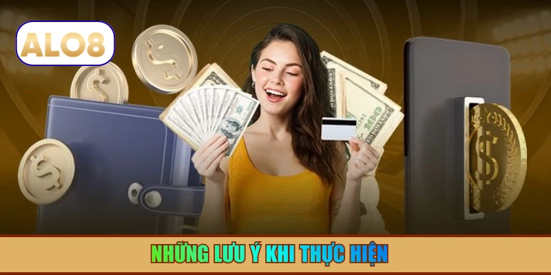 Những lưu ý khi thực hiện